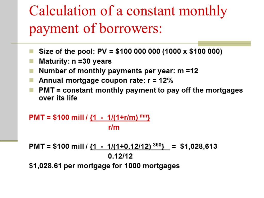 Calculation of a constant monthly payment of borrowers: Size of the pool: PV =